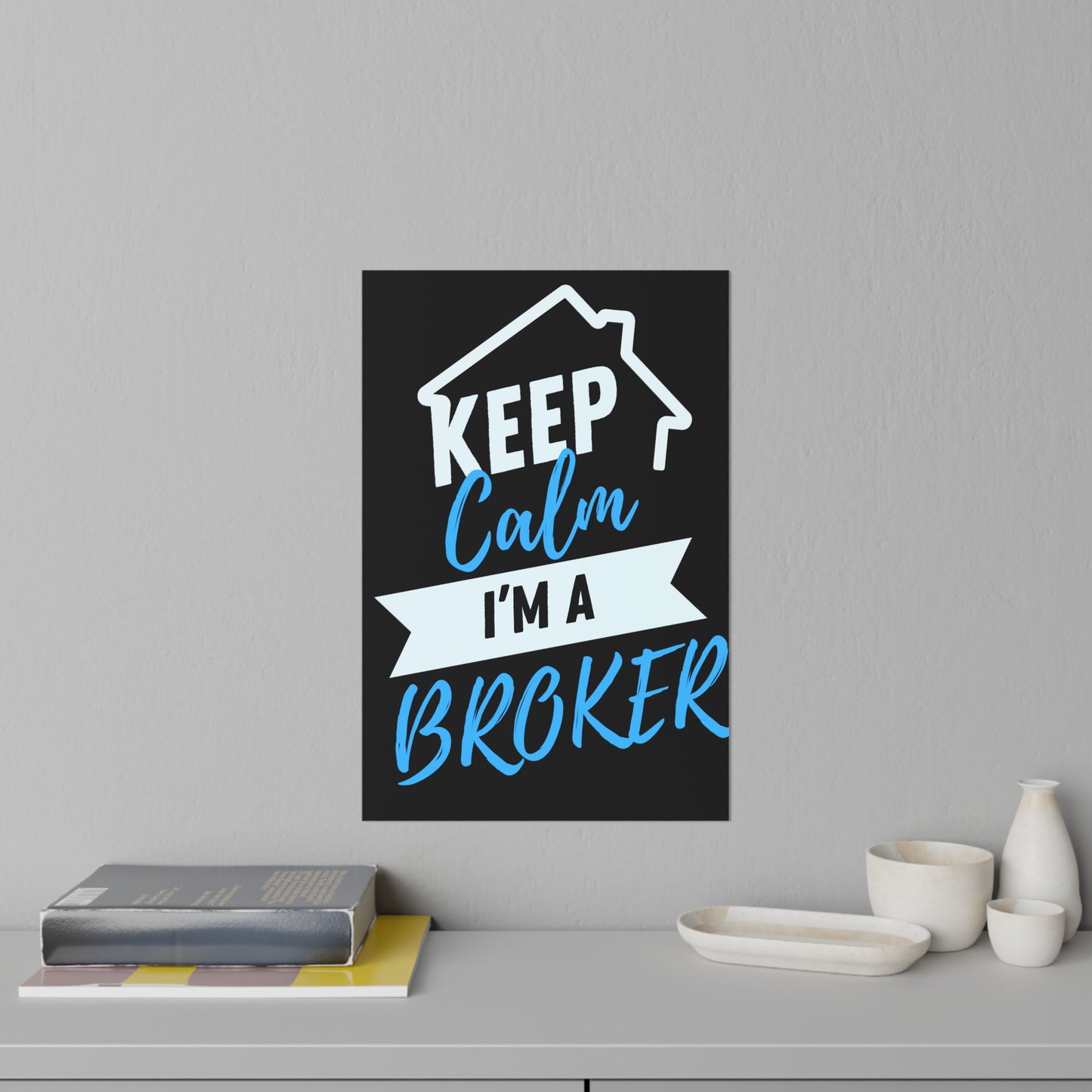 Keep Calm I'm A Broker Wall Decals