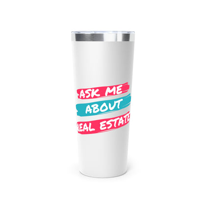 Ask me about Real Estate Copper Vacuum Insulated Tumbler, 22oz