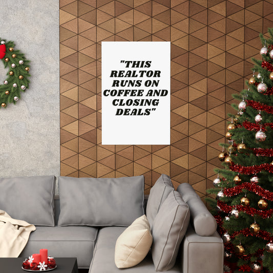 This Realtor Runs on Coffee Matte Vertical Posters