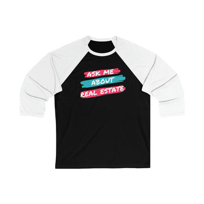 Ask me about Real Estate Unisex 3\4 Sleeve Baseball Tee