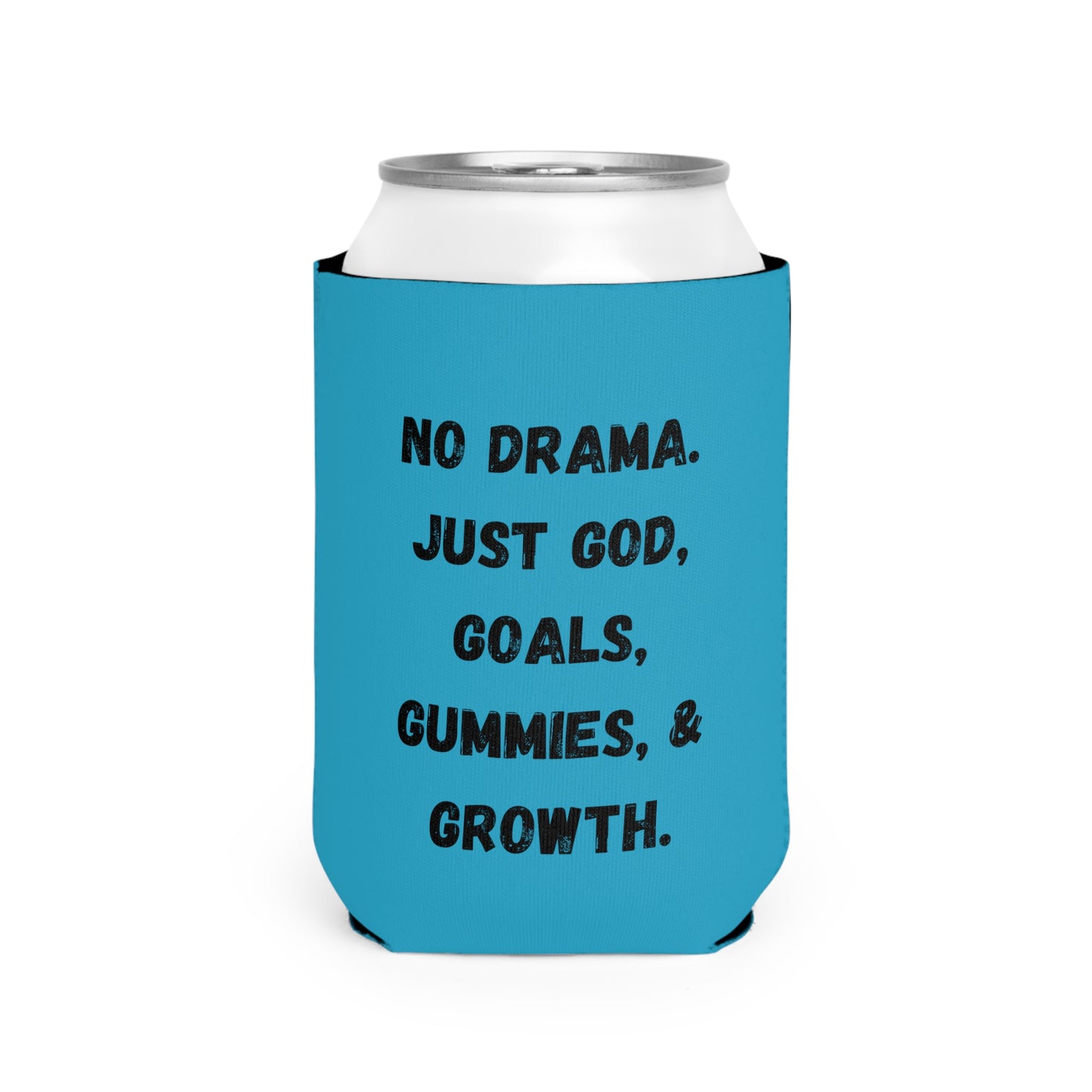 No drama. Just God, Goals, Gummies, & Growth Can Cooler Sleeve