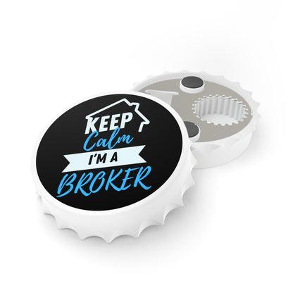 Keep Calm I'm a Broker Bottle Opener