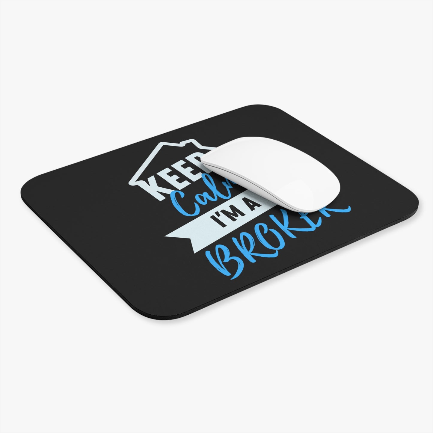 Keep Calm I'm A Broker Mouse Pad