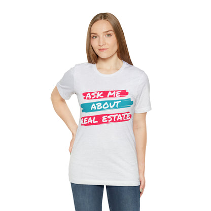 Ask me about Real Estate Unisex Jersey Short Sleeve Tee