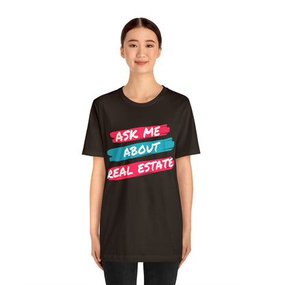 Ask me about Real Estate Unisex Jersey Short Sleeve Tee