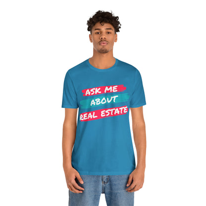 Ask me about Real Estate Unisex Jersey Short Sleeve Tee