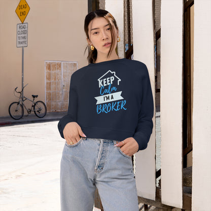 Keep Calm I'm a Broker Women's Cropped Fleece Pullover