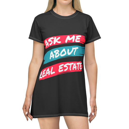 Ask me about Real Estate T-Shirt Dress