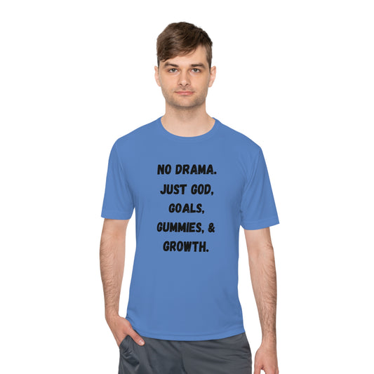 No drama. Just God, Goals, Gummies, & Growth  Unisex Moisture Wicking Tee