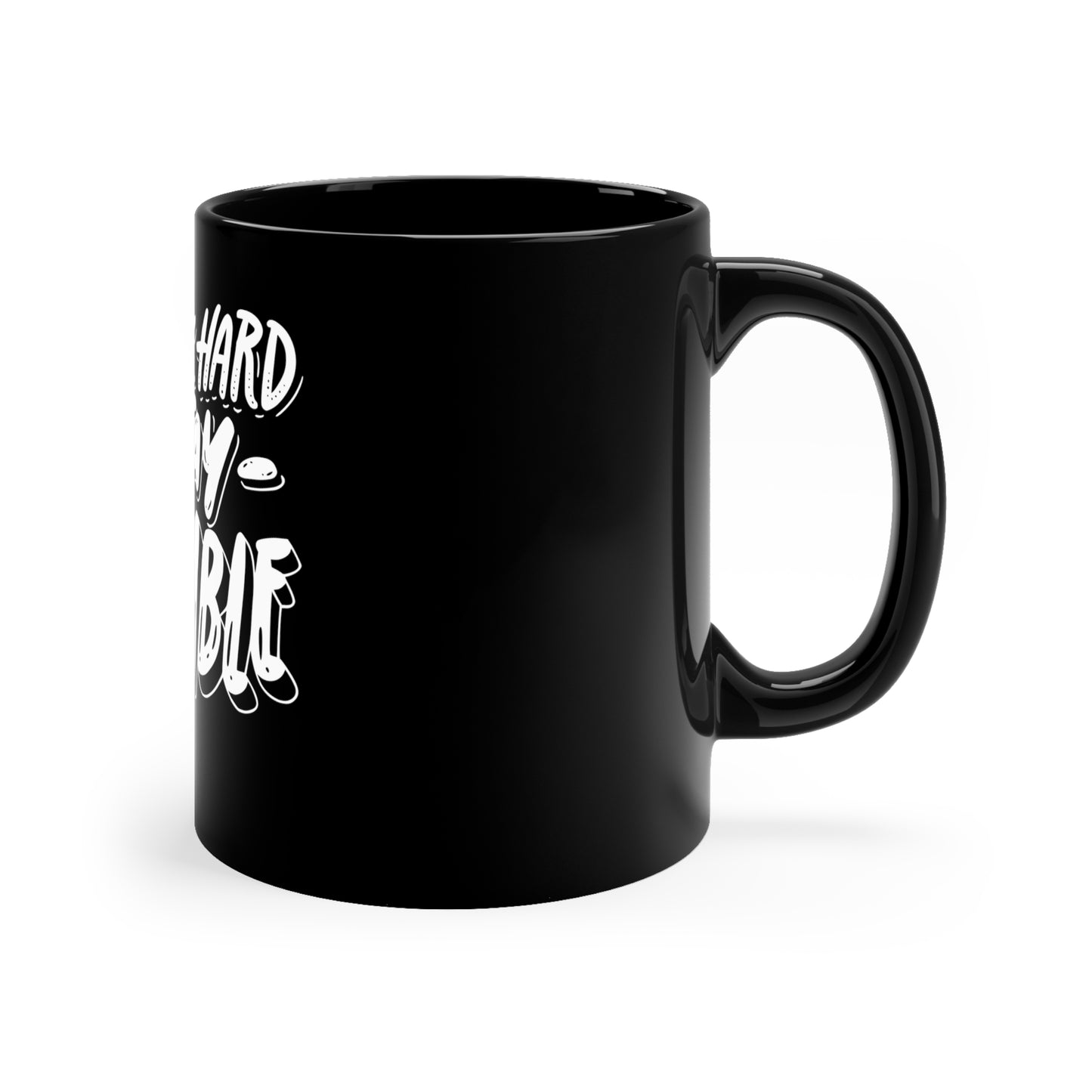 WORK HARD STAY HUMBLE 11oz Black Mug