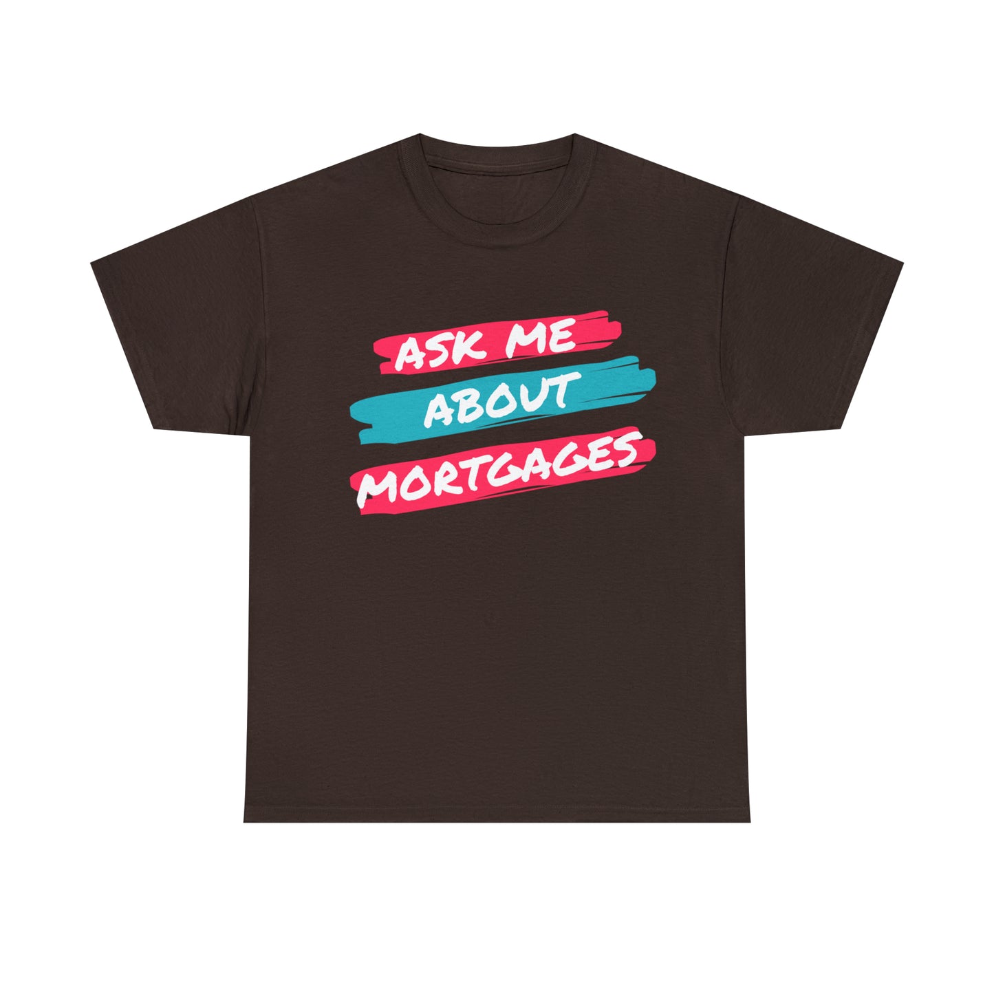 Ask me about Mortgages Unisex Heavy Cotton Tee