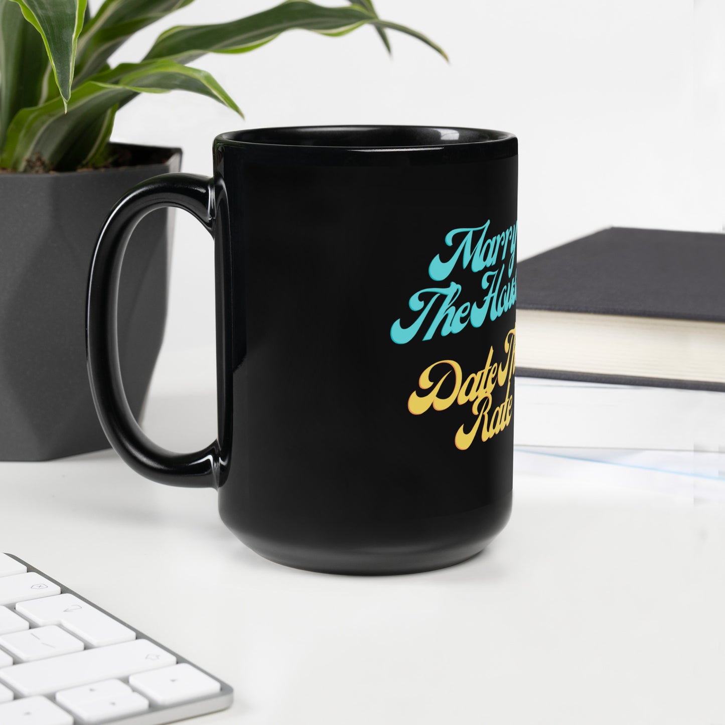 Marry the House Black Glossy Mug