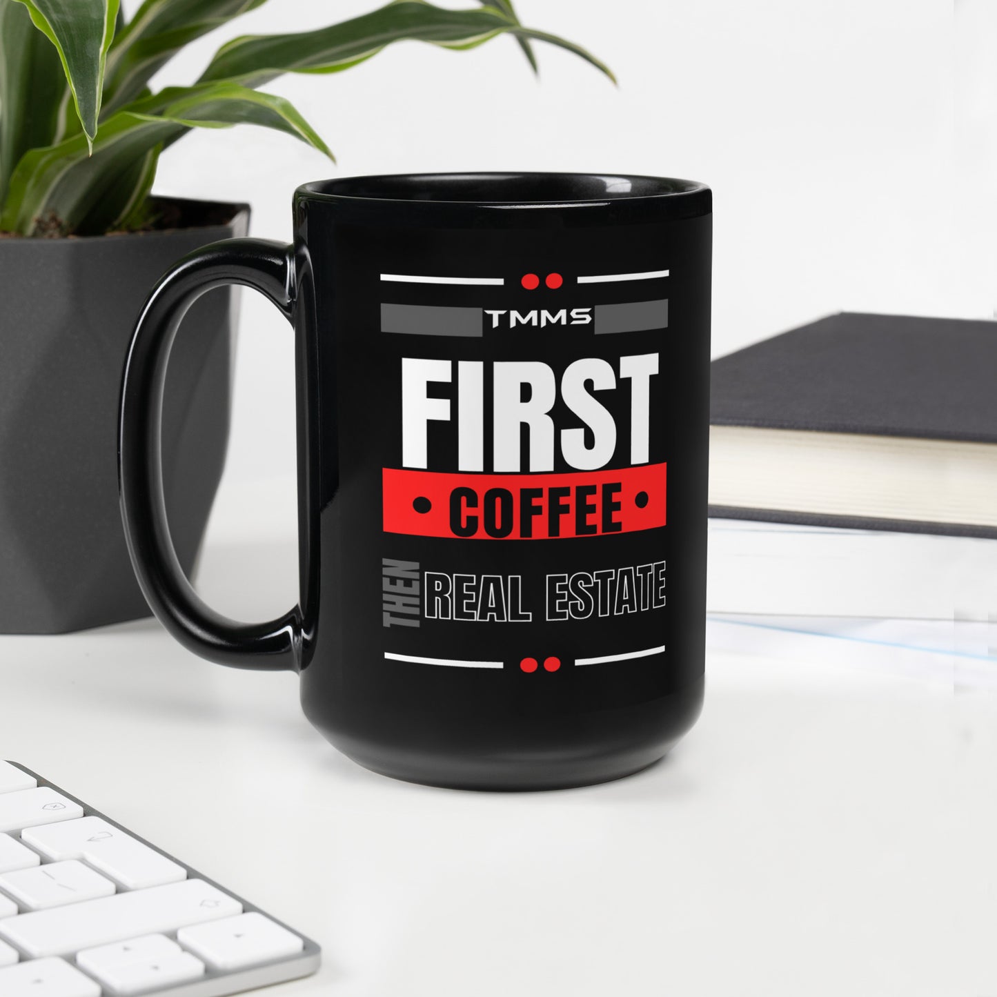 First coffee then Real Estate Black Glossy Mug