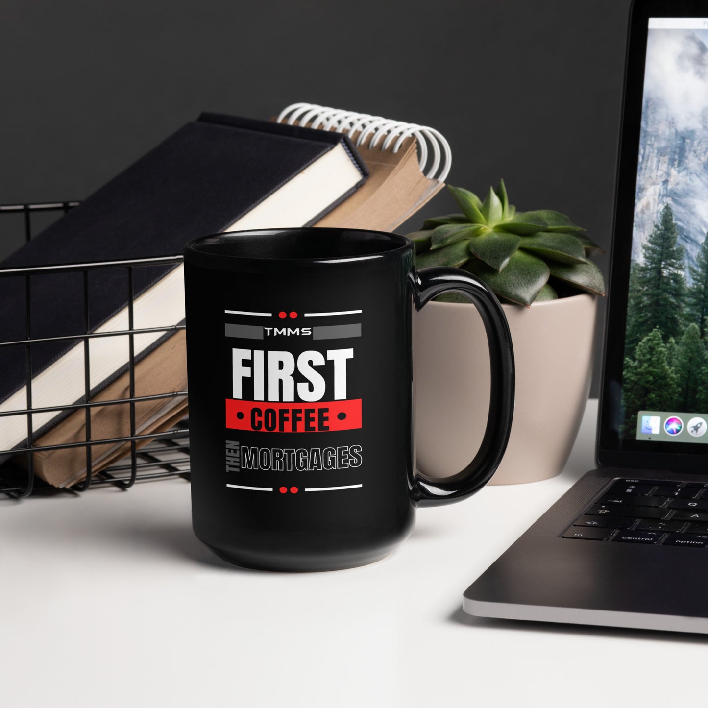 First coffee then mortgages Black Glossy Mug