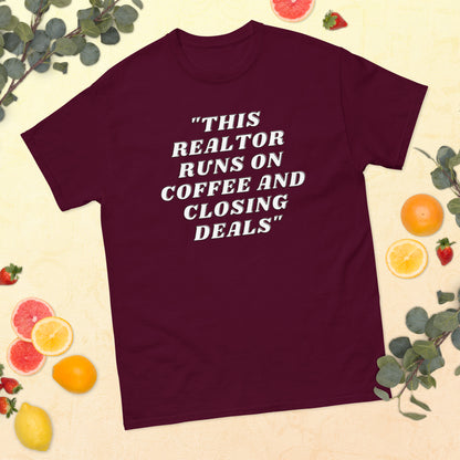 This realtor runs on coffee and closing deals Men's classic tee