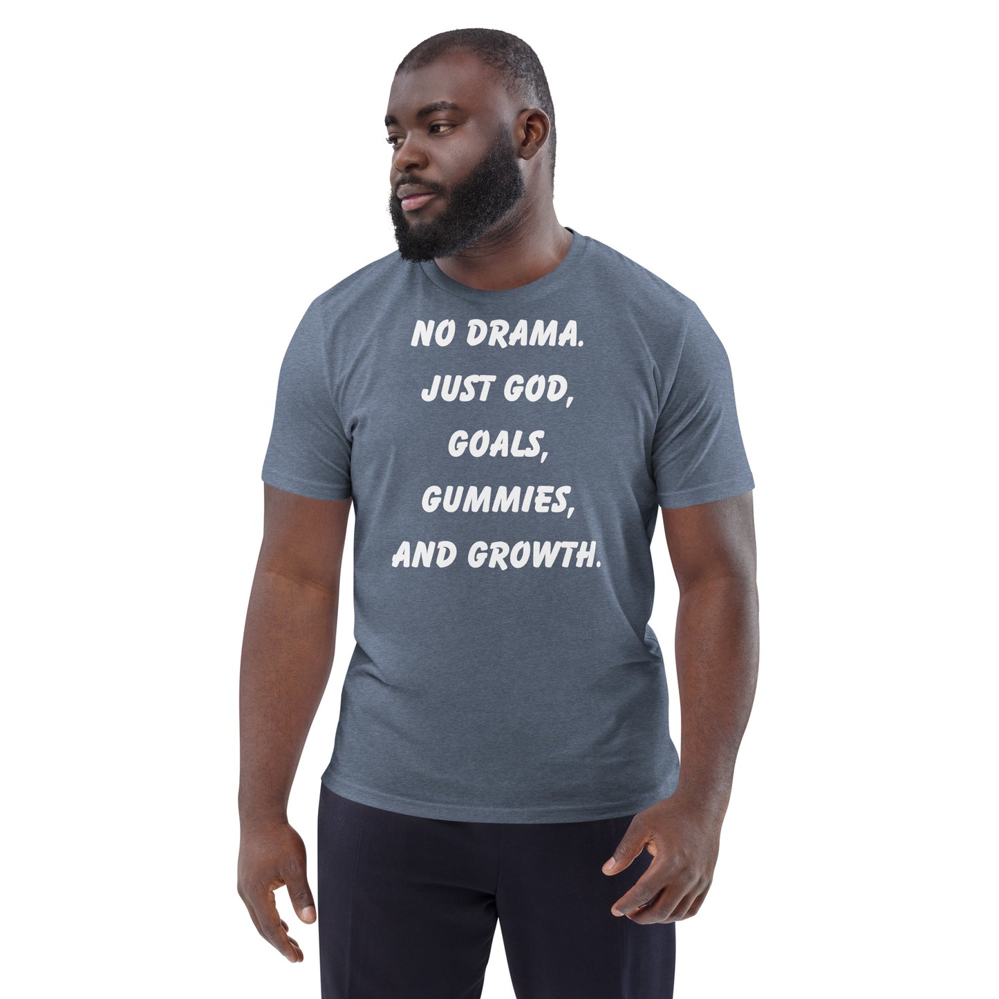 No Drama Just God, Goals, Gummies, and Growth - Custom Apparel