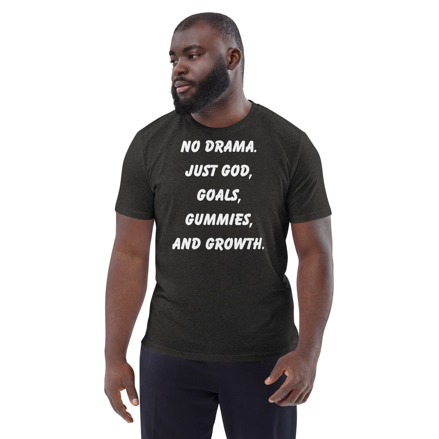 No Drama Just God, Goals, Gummies, and Growth - Custom Apparel