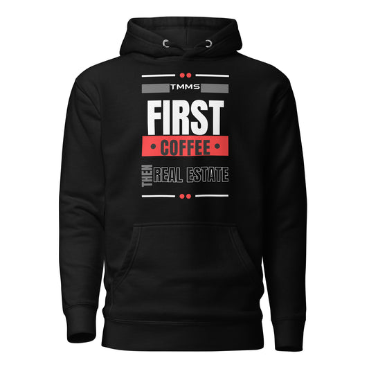 First coffee then Real Estate Hoodie - Custom Real-estate Hoodie